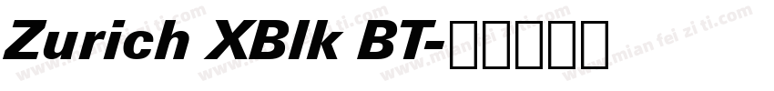 Zurich XBlk BT字体转换